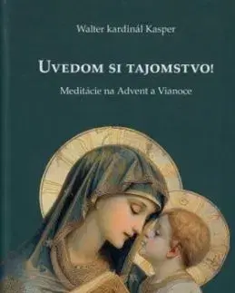 Uvedom si tajomstvo! - Walter Kasper
