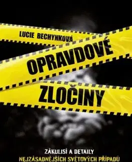 Opravdové zločiny, 2. vydání - Lucie Bechynková