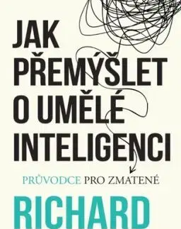 Jak přemýšlet o umělé inteligenci - Richard Susskind