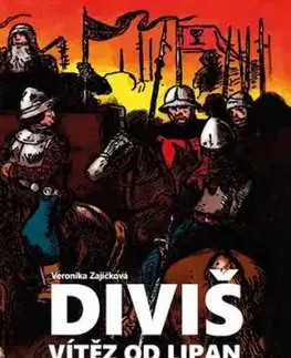 Diviš, vítěz od Lipan - Tragédie husitství? - Veronika Zajíčková
