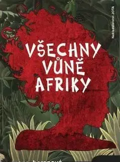 Všechny vůně Afriky - Zuzana Beranová