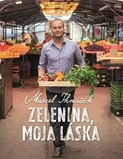 Zelenina, moja láska - Marcel Ihnačák