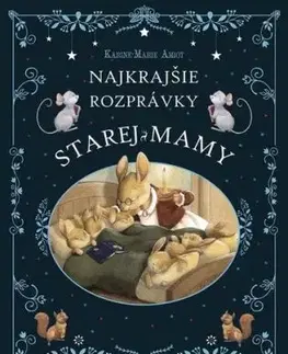 Najkrajšie rozprávky starej mamy - Karine-Marie Amiot