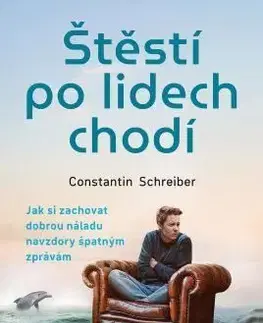 Štěstí po lidech chodí - Constantin Schreiber