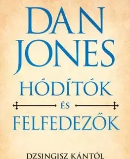Hódítók és felfedezők - Dan Jones