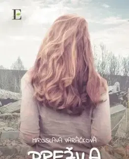 Prežila som svet - Miroslava Varáčková
