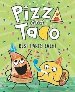 Pizza and Taco: Best Party Ever! - Stephen Shaskan