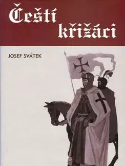 Čeští křižáci - Josef Svátek