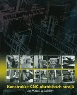 Konstrukce CNC obráběcích strojů - Marek Jiří