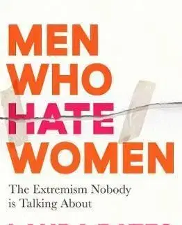 Men Who Hate Women - Laura Bates