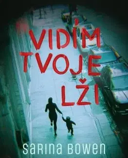 Vidím tvoje lži - Sarina Bowen