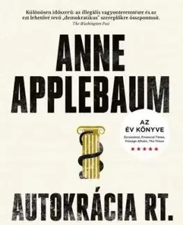 Autokrácia Rt. - Anne Applebaum