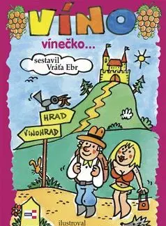 Víno vínečko... - Vratislav Ebr