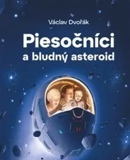 Piesočníci a bludný asteroid - Václav Dvořák