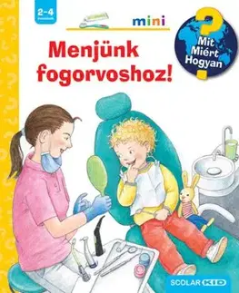 Menjünk fogorvoshoz! - Mit? Miért? Hogyan? Mini 66. - Doris Rübel