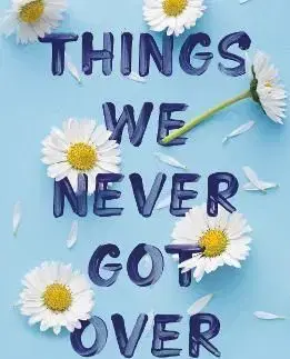 Things We Never Got Over - Lucy Score