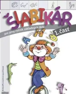 Šlabikár - 1. časť + kartónová príloha - Kamila Štefeková, Romana Culková, Zuzana Takáčová