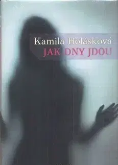Jak dny jdou - Kamila Holásková