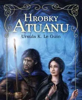Čarodej Zememorí 2: Hrobky Atuanu - Ursula K. Le Guin