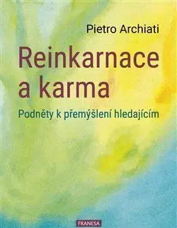 Reinkarnace a karma - Pietro Archiati