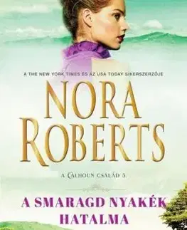 A smaragd nyakék hatalma - Nora Roberts