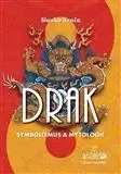 Drak: symbolismus a mytologie - Slavko Kroča
