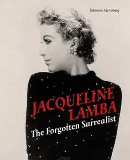 Jacqueline Lamba: The Forgotten Surrealist - Salomon Grimberg