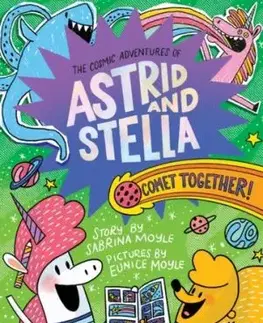 Comet Together! (The Cosmic Adventures of Astrid and Stella Book #4 (A Hello!Lucky Book)) - Hello!Lucky, Sabrina Moyle