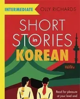 Short Stories in Korean for Intermediate Learners - Olly Richards