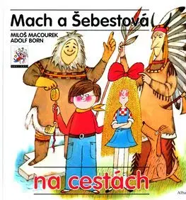 Mach a Šebestová na cestách - Miloš Macourek