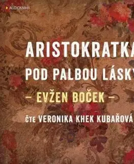 Aristokratka pod palbou lásky - audiokniha - Evžen Boček