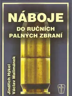 Náboje do ručních palných zbraní - nové - Jindřich Hýkel
