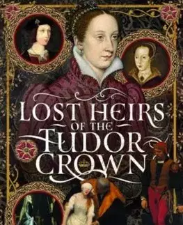 Lost Heirs of the Tudor Crown - Neha Roy