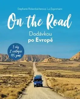 On The Road. Dodávkou po Evropě - Stephanie Rickenbacher, Lui Eigenmann
