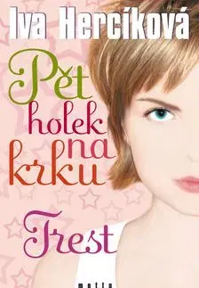 Pět holek na krku - Iva Hercíková
