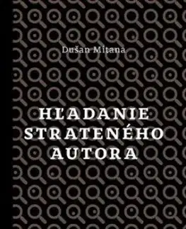 Hľadanie strateného autora - Dušan Mitana
