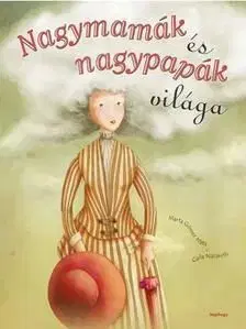 Nagymamák és nagypapák világa - Mata Marta Gómez
