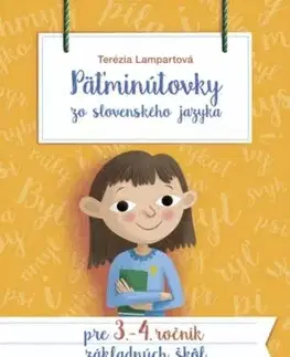 Päťminútovky zo slovenského jazyka pre 3. - 4. ročník ZŠ 2. vydanie - Terézia Lampartová
