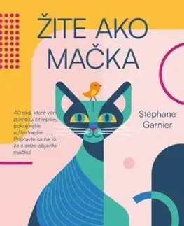 Žite ako mačka - Stephane Garnier
