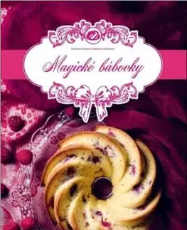 Magické bábovky - Paulína Franková, Barbora Húbeková