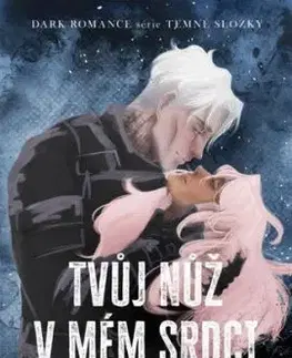 Tvůj nůž v mém srdci - K. M. Moronova, Alžběta Komrsková