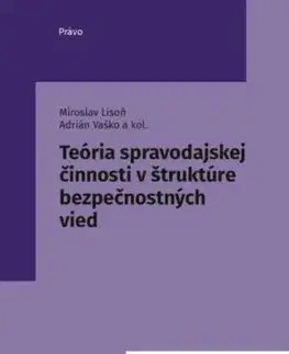 Teória spravodajskej činnosti v štruktúre bezpečnostných vied - Miroslav Lison, Adrián Vaško