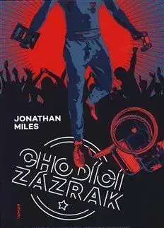 Chodící zázrak - Jonathan Miles