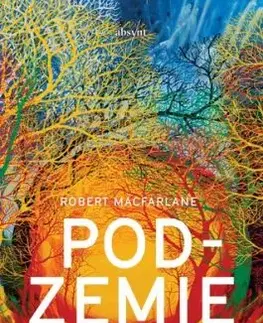 Podzemie. Cesta hlbokým časom - Robert Macfarlane
