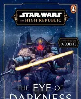 Star Wars: The Eye of Darkness (The High Republic) - George Mann