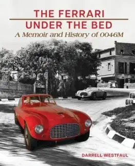 Ferrari Under the Bed - Darrell Westfaul