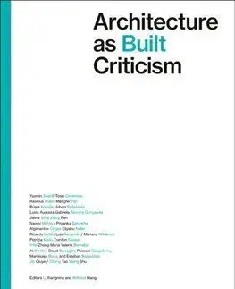 Architecture as Built Criticism - Wilfried Wang, Li Xiangning