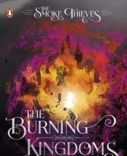 The Burning Kingdoms The Smoke Thieves Book 3 - Sally Greenová
