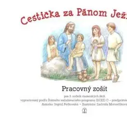 Pracovný zošit MŠ - evanjelická náboženská výchova - Ingrid Peťkovská