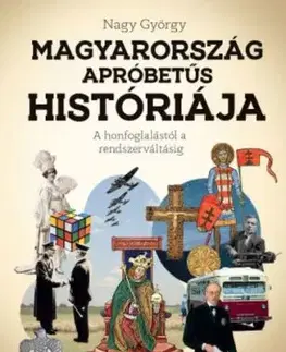 Magyarország apróbetűs históriája - György Nagy